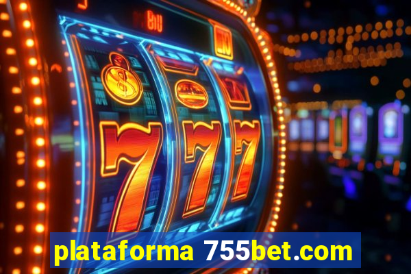 plataforma 755bet.com